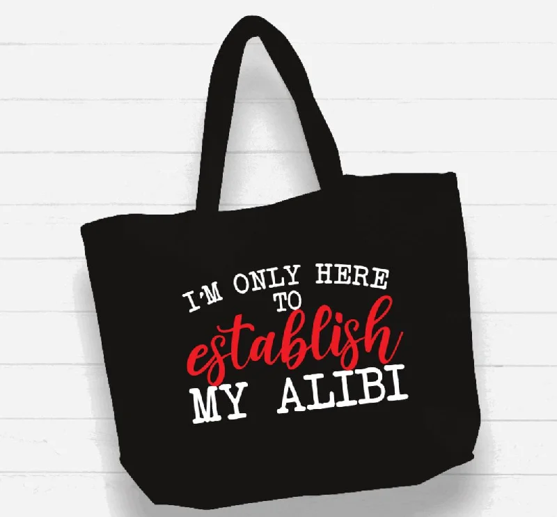 Bags For Free-Spirited And Artistic Styles Beach Bag / XL Tote Bag - "I'm only here to establish my alibi" Bags For Free-Spirited And Artistic Styles Beach Bag / XL Tote Bag - "I'm only here to establish my alibi"